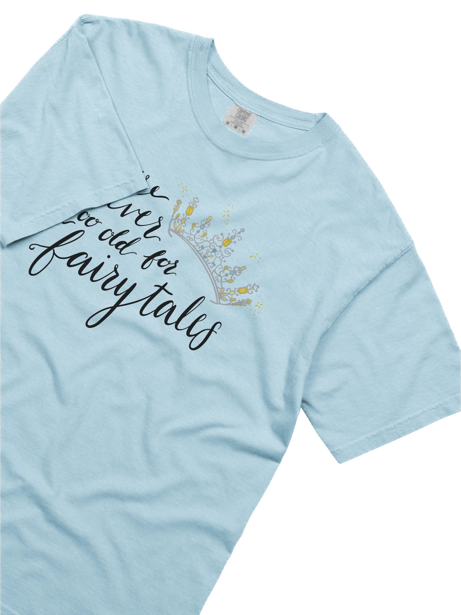 You're Never too old for Fairytales Heavyweight T-Shirt product image (5)