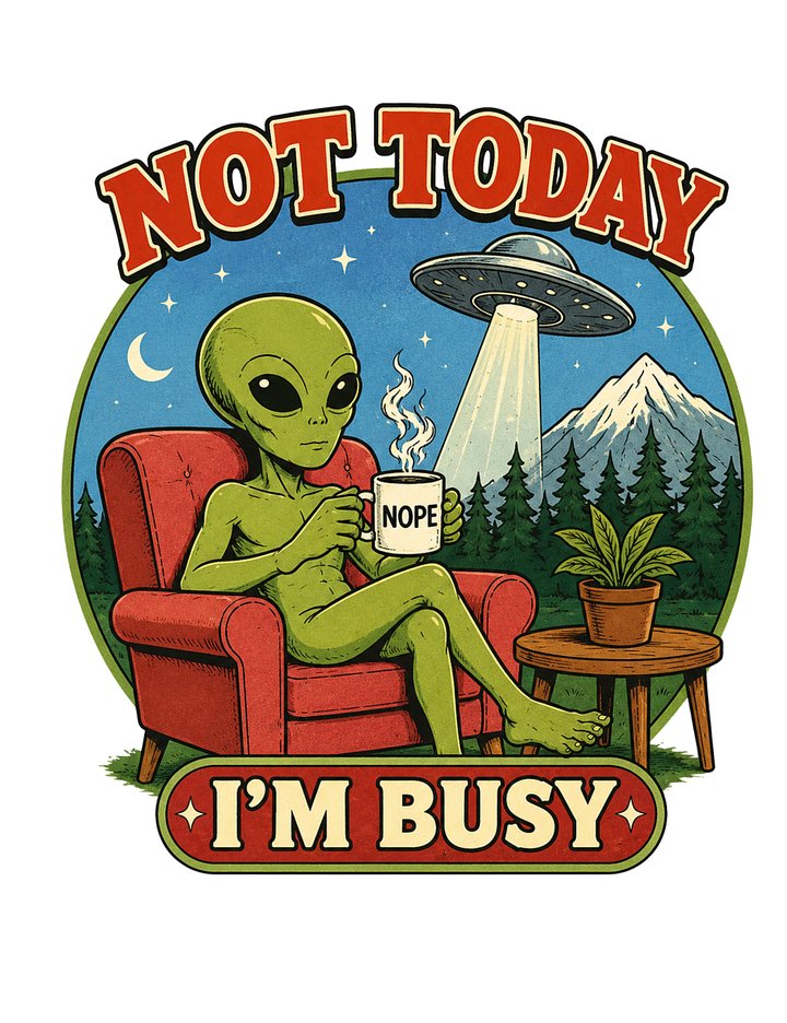 Not Today. I'm Busy Tee product image (1)