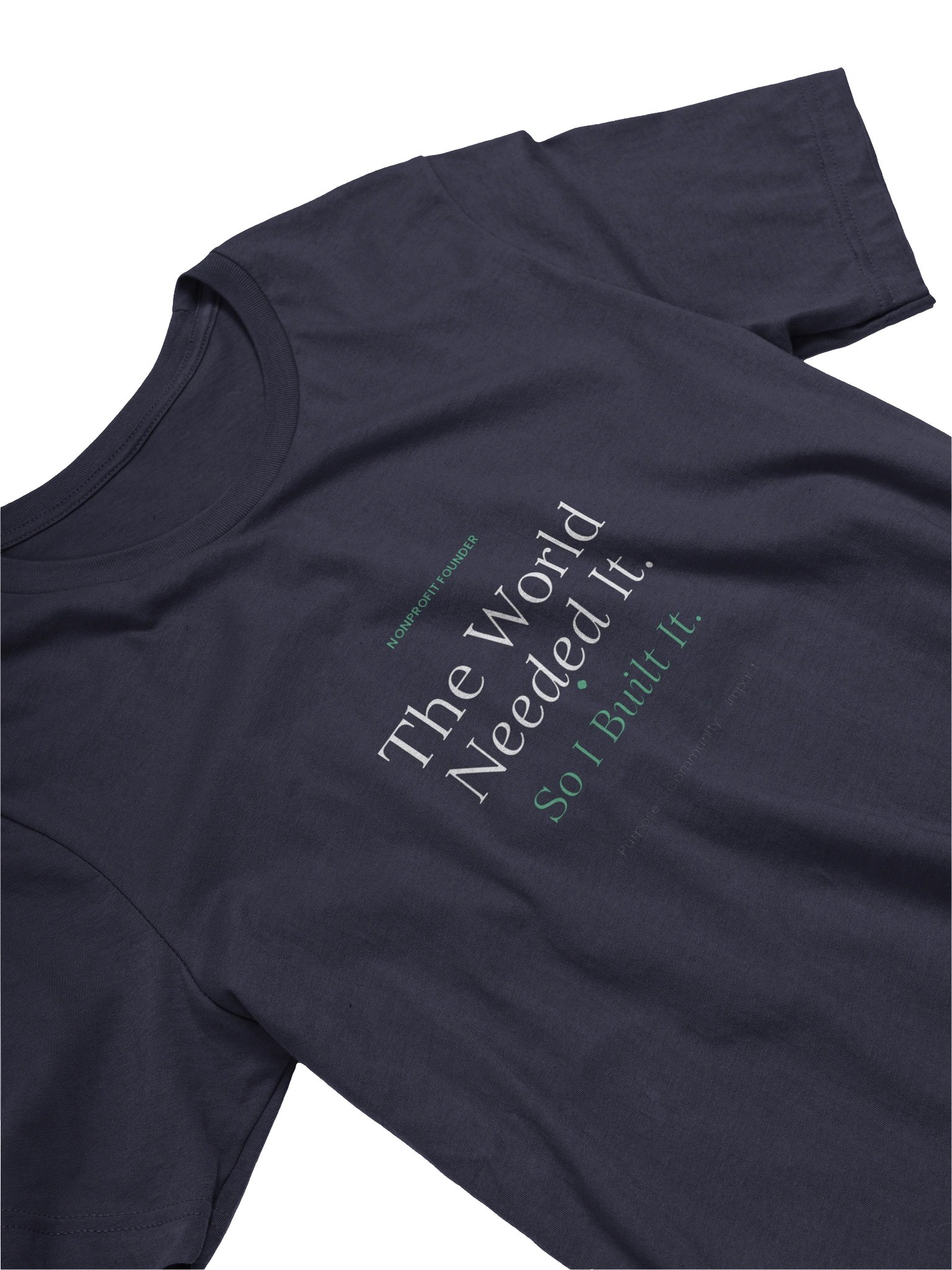 The World Needed It- Founder's T-Shirt product image (3)