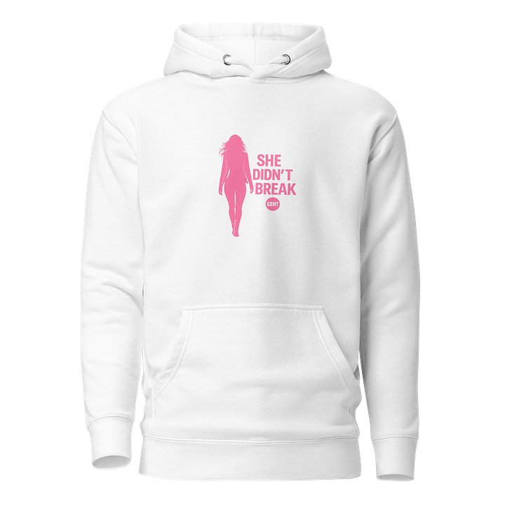 GBMT "She Didn’t Break” Signature Hoodie – Pink Edition product image (1)