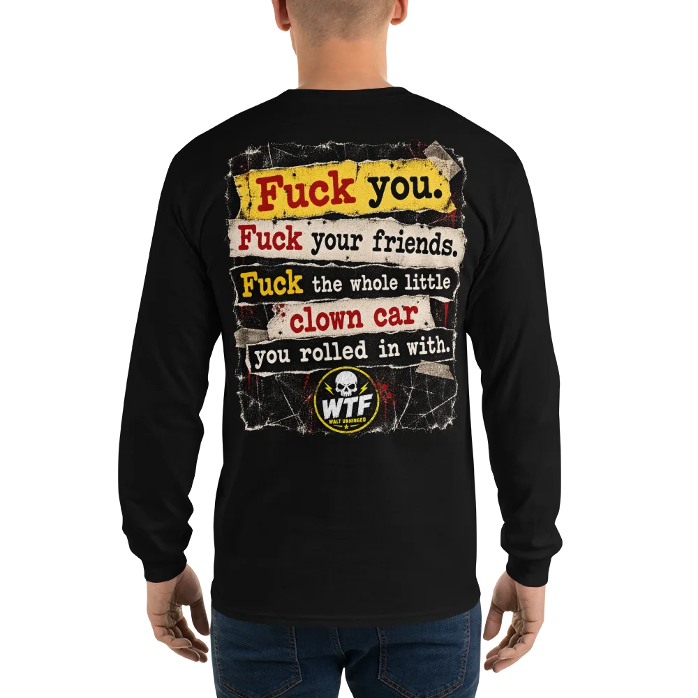 Walt clown car quote Long Sleeve product image (1)