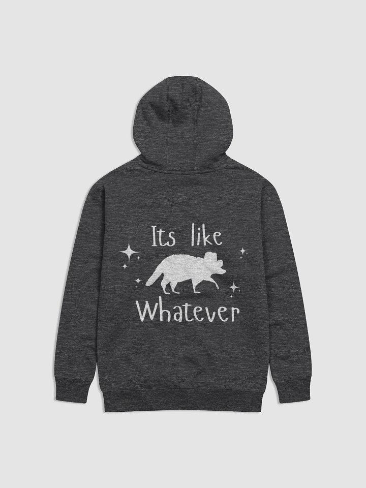 its like... Whatever - Hoodie product image (8)