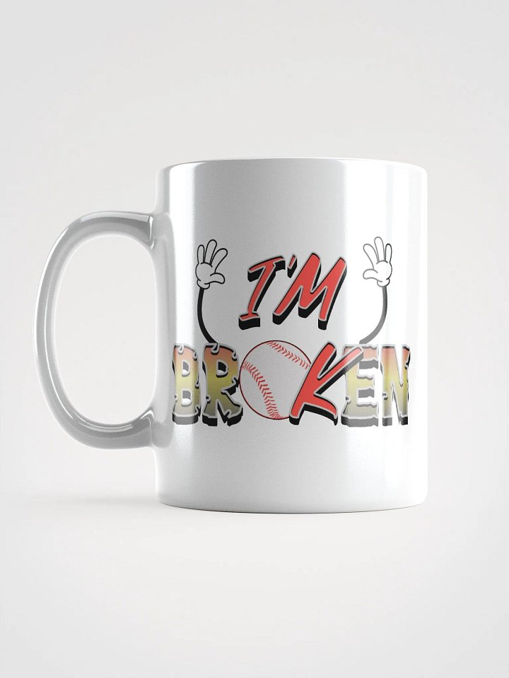 Im Broken Im Ok Baseball Hands Mug product image (1)