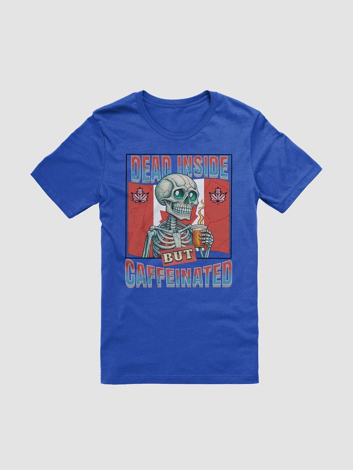 Dead Inside But Caffeinated Canada Skeleton T-Shirt product image (1)