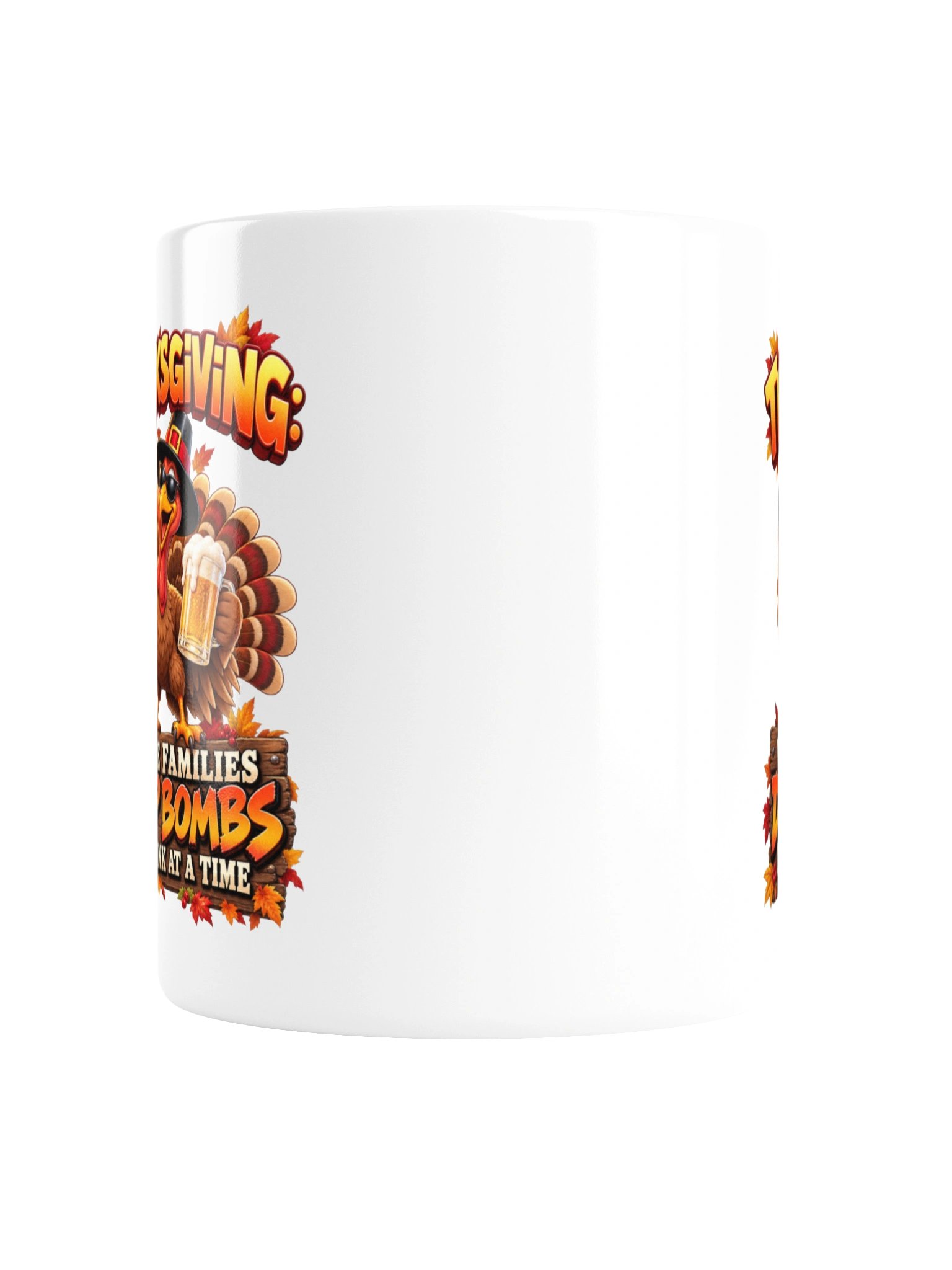 THANKSGIVING: WHERE FAMILIES DROP BOMBS ONE DRINK AT A TIME - MUG product image (6)
