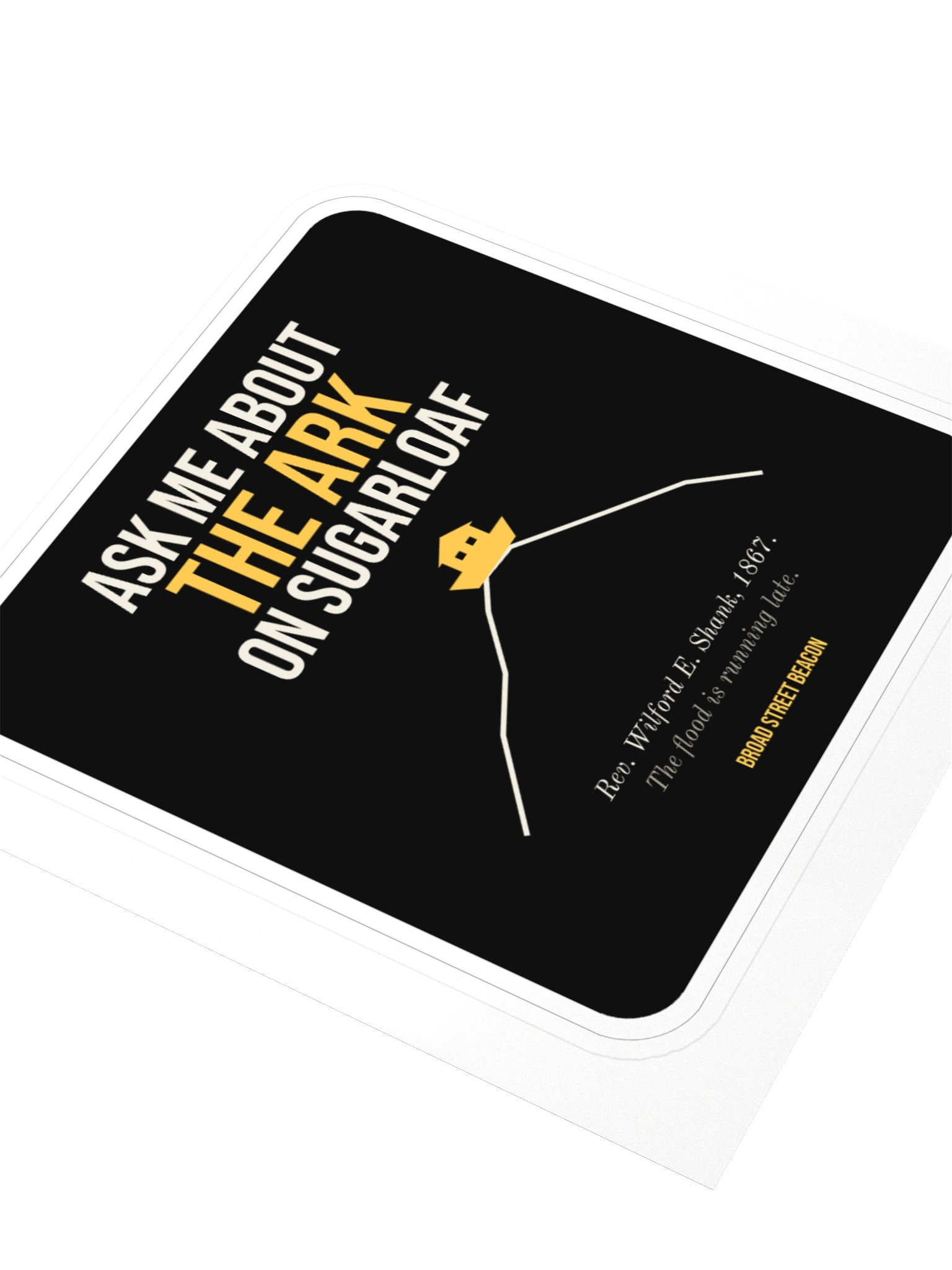 Ask Me About the Ark on Sugarloaf Sticker product image (3)