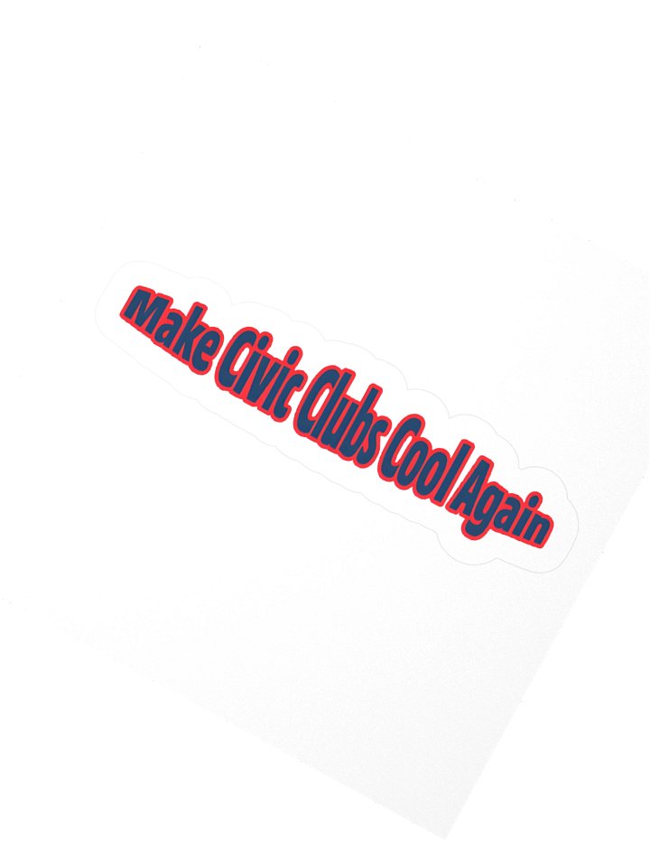 Make Civic Clubs Cool Again™ Stick It To ’Em Good Sticker product image (2)