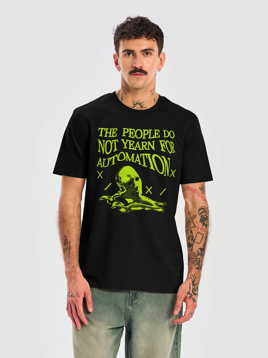 The People Do Not Yearn For Automation Tee product image (5)