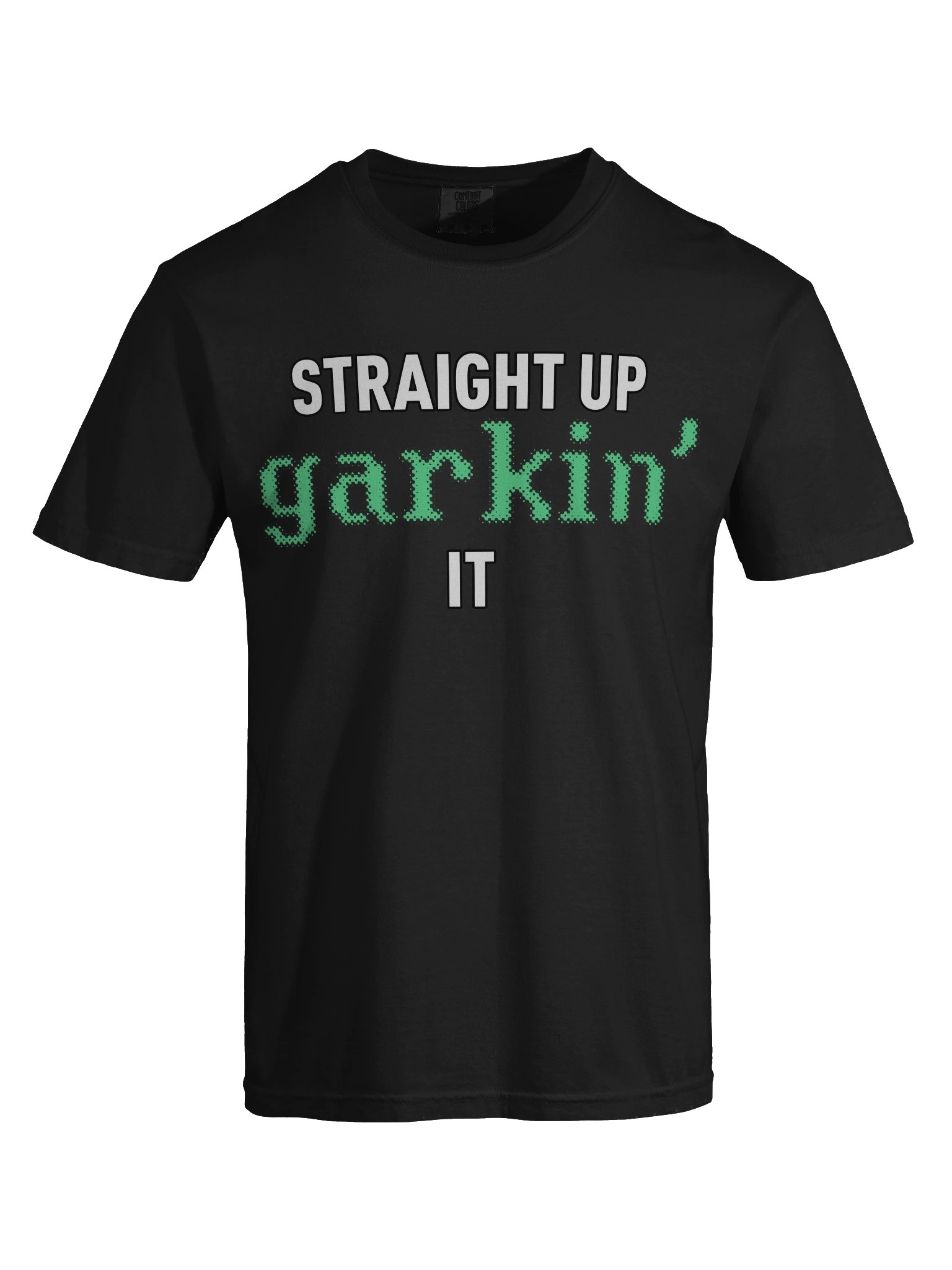 Straight Up GARKIN' It product image (7)