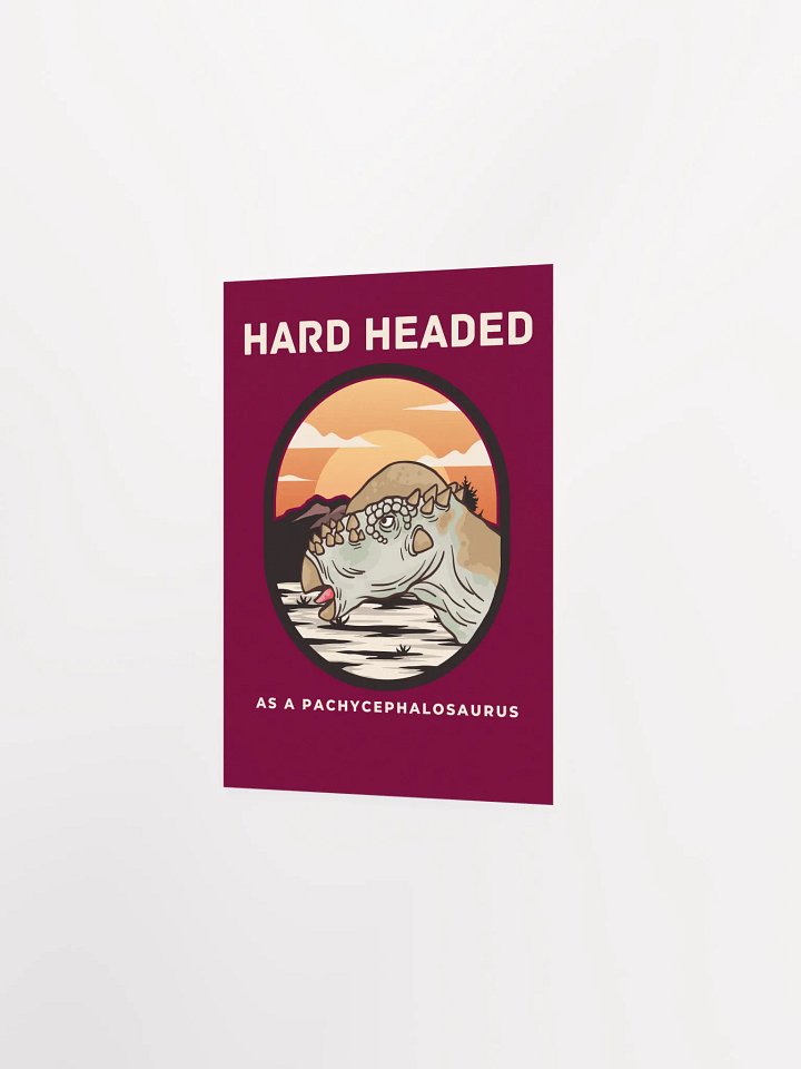 Hard Headed As A Pachycephalosaurus - Funny Dinosaur Poster product image (20)
