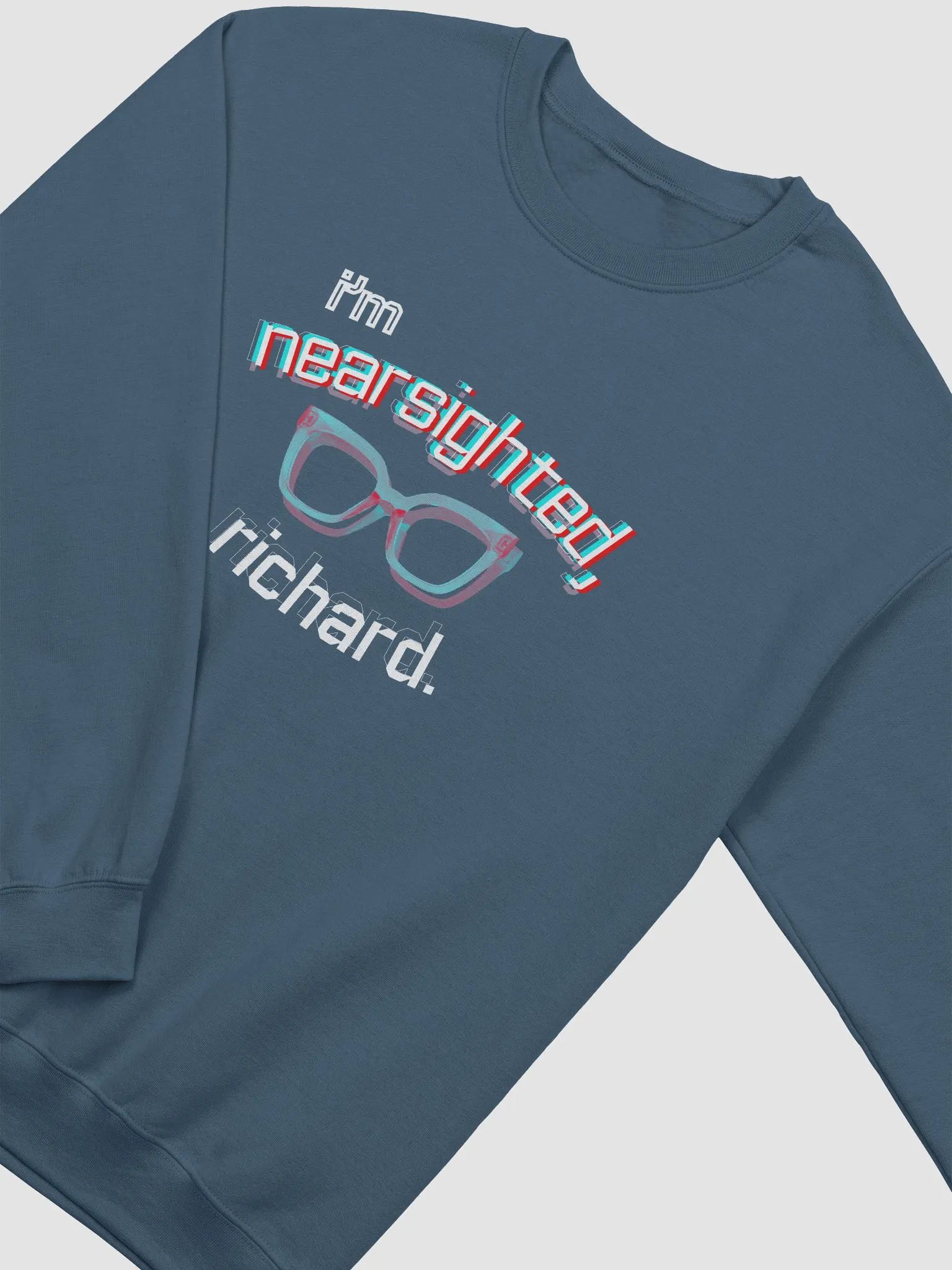 I'M NEARSIGHTED, RICHARD premium sweatshirt product image (11)
