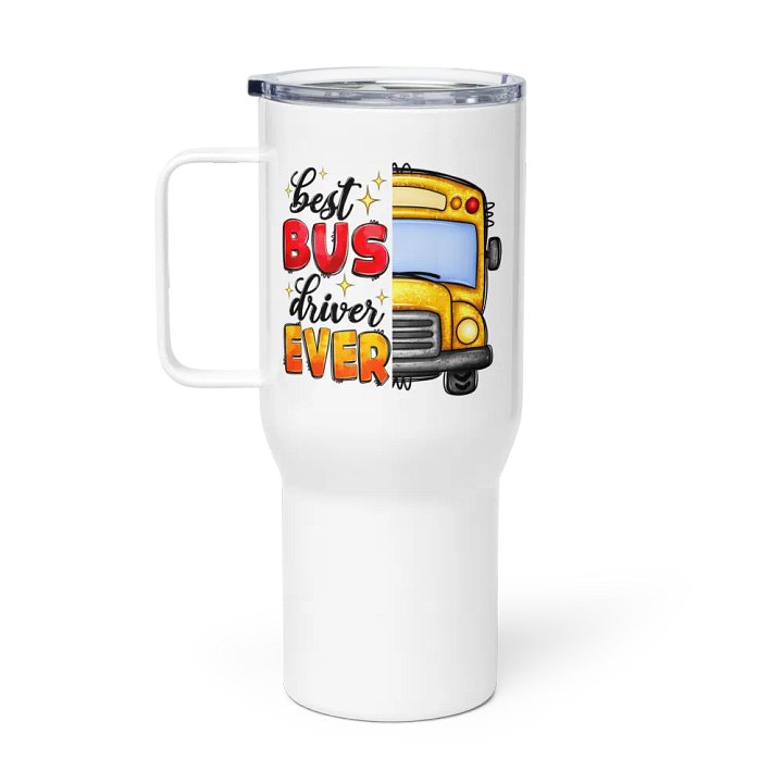 Best Bus Driver Ever - Travel Mug w/ Handle product image (1)