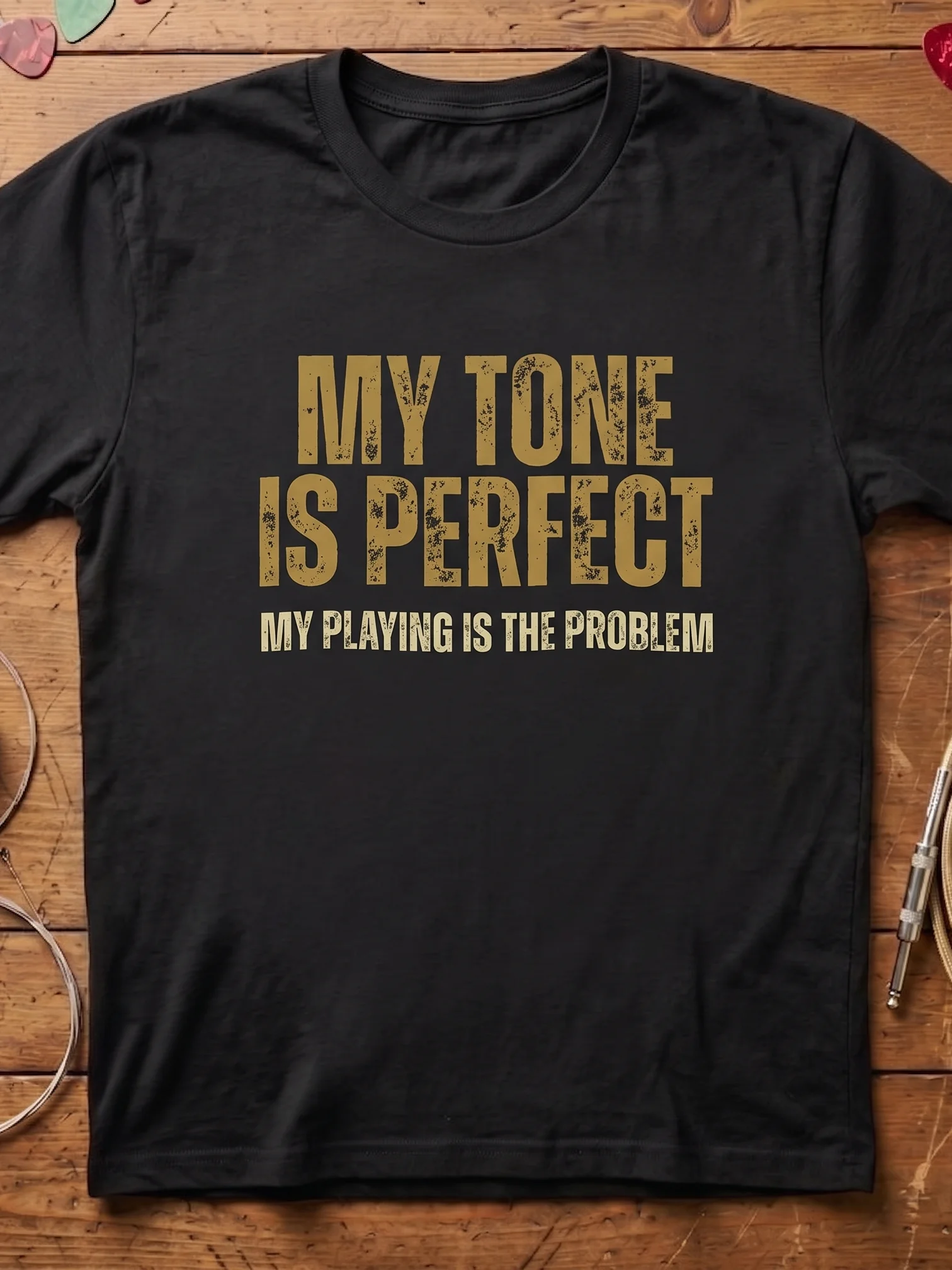 My Tone is perfect, my playing is the problem. - funny guitar t-shirts product image (1)