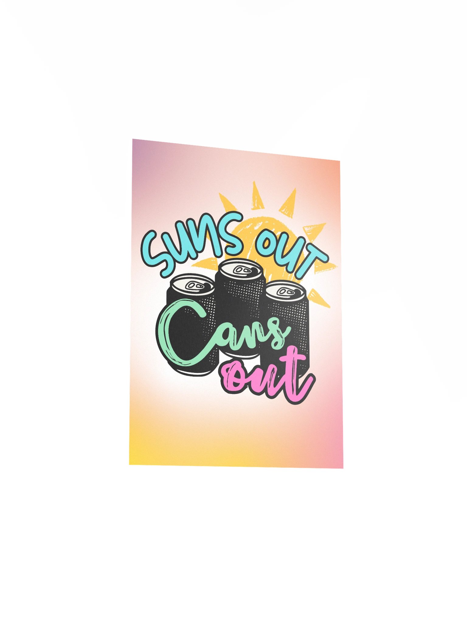 Suns Out, Cans Out | Enhanced Matte Paper Poster Print product image (15)