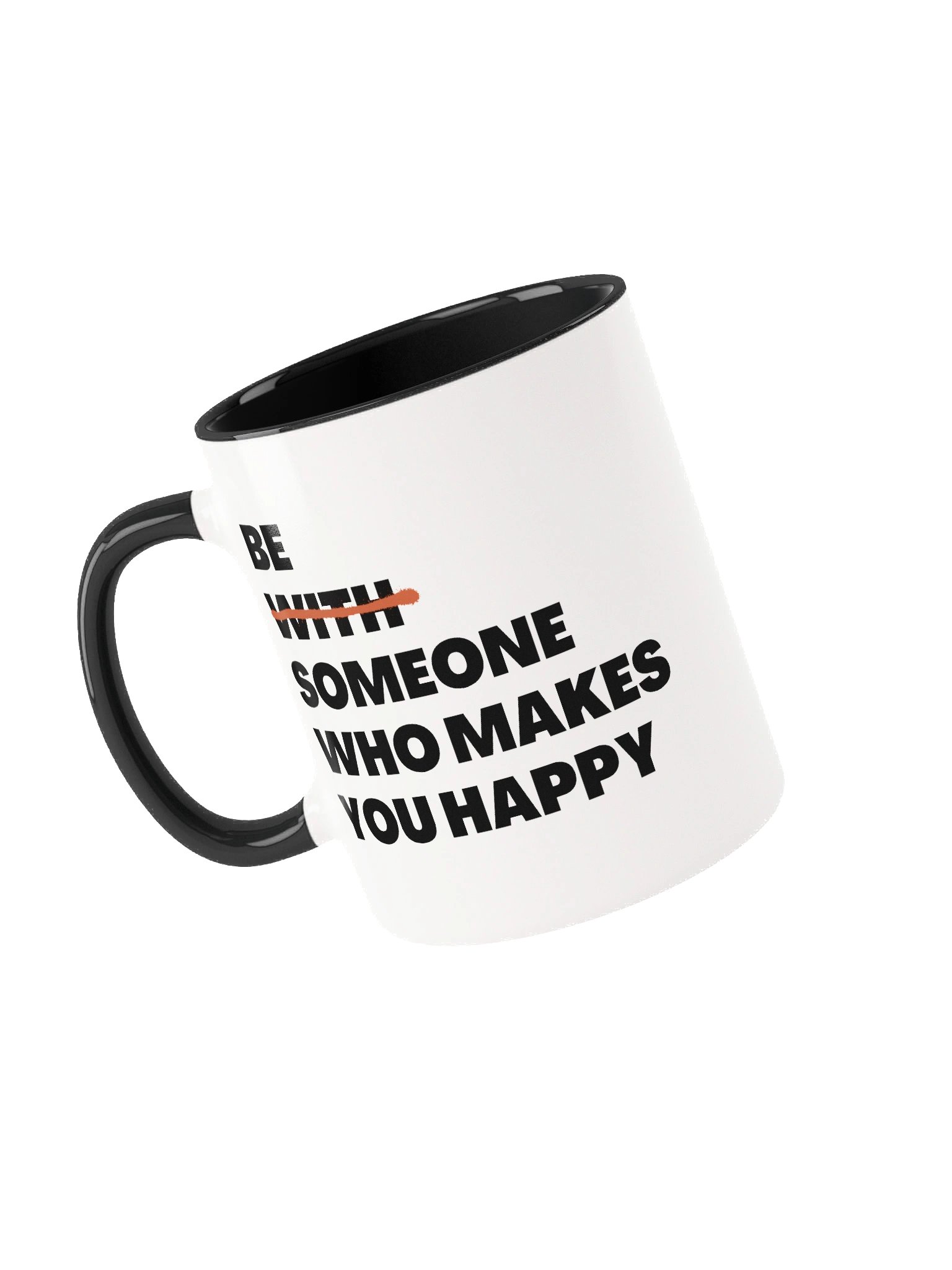 Be Someone Who Makes You Happy Ceramic Mug product image (4)
