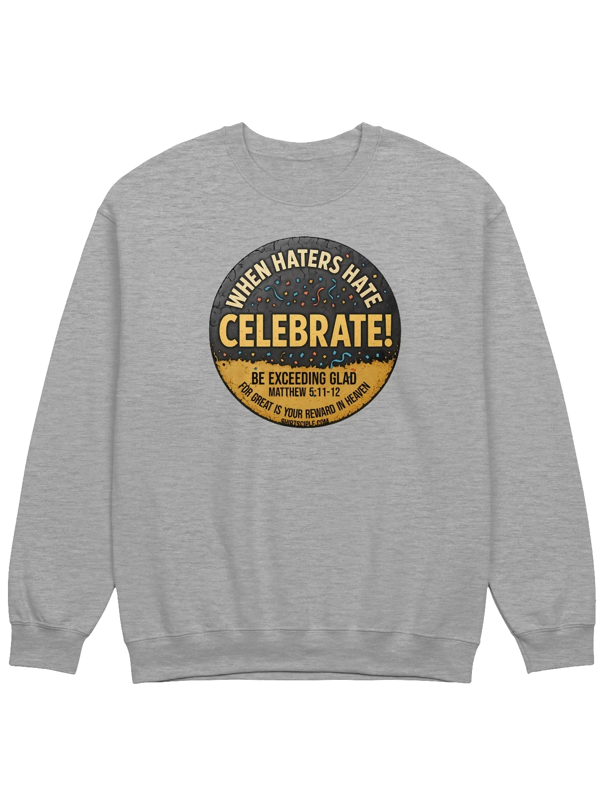 When Haters Hate Celebrate Sweatshirt product image (9)