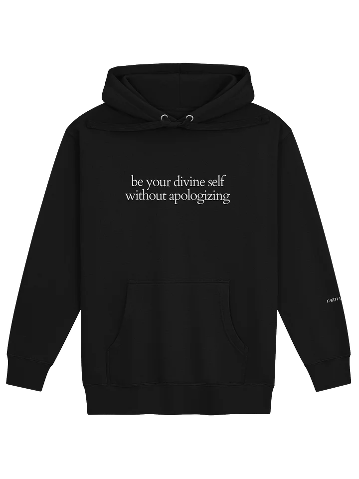 Be Your Divine Self Without Apologizing Hoodie product image (1)