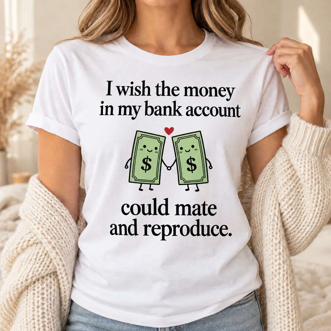 I Wish My Money Could Reproduce – White Graphic Tee product image (2)