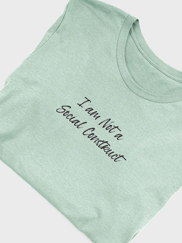 I am Not a Social Construct - All (lg) - Supersoft T product image (1)