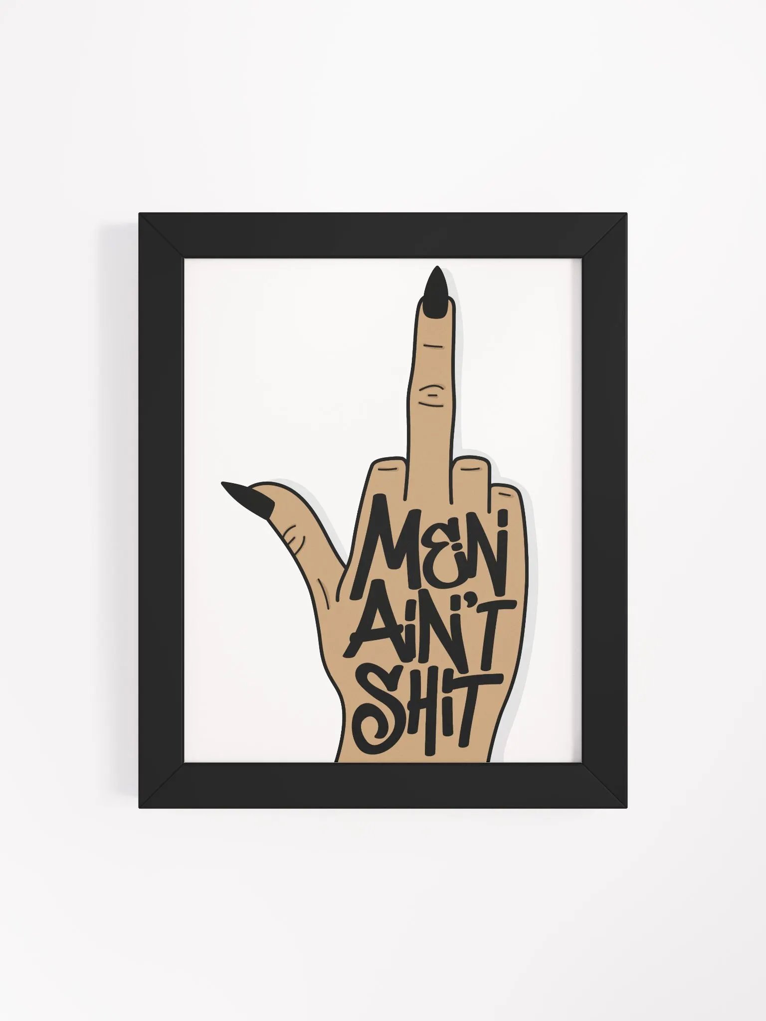 Men Ain't Sh*t Framed Print product image (4)