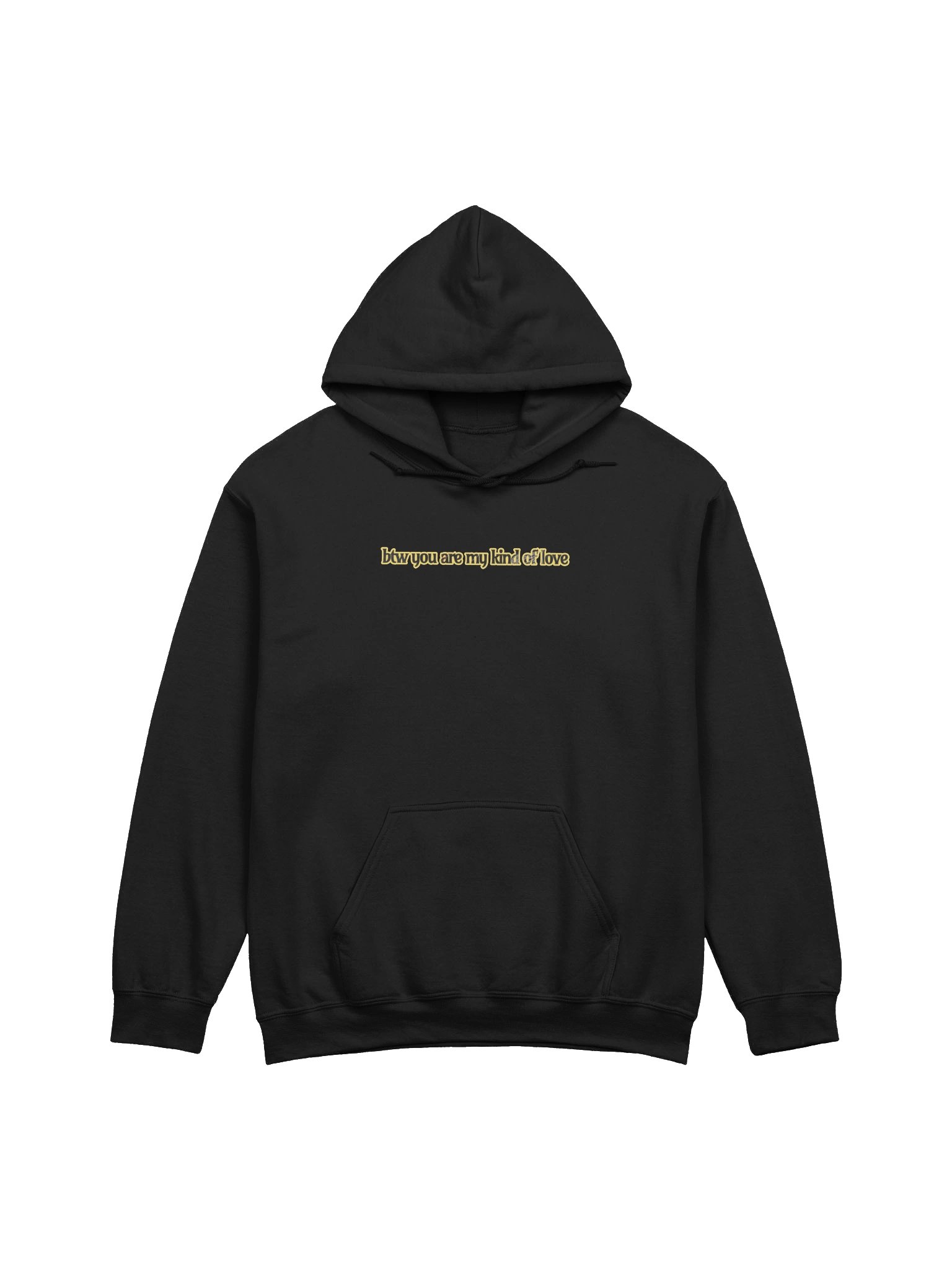 btw you're my kind of love Hoodie product image (1)