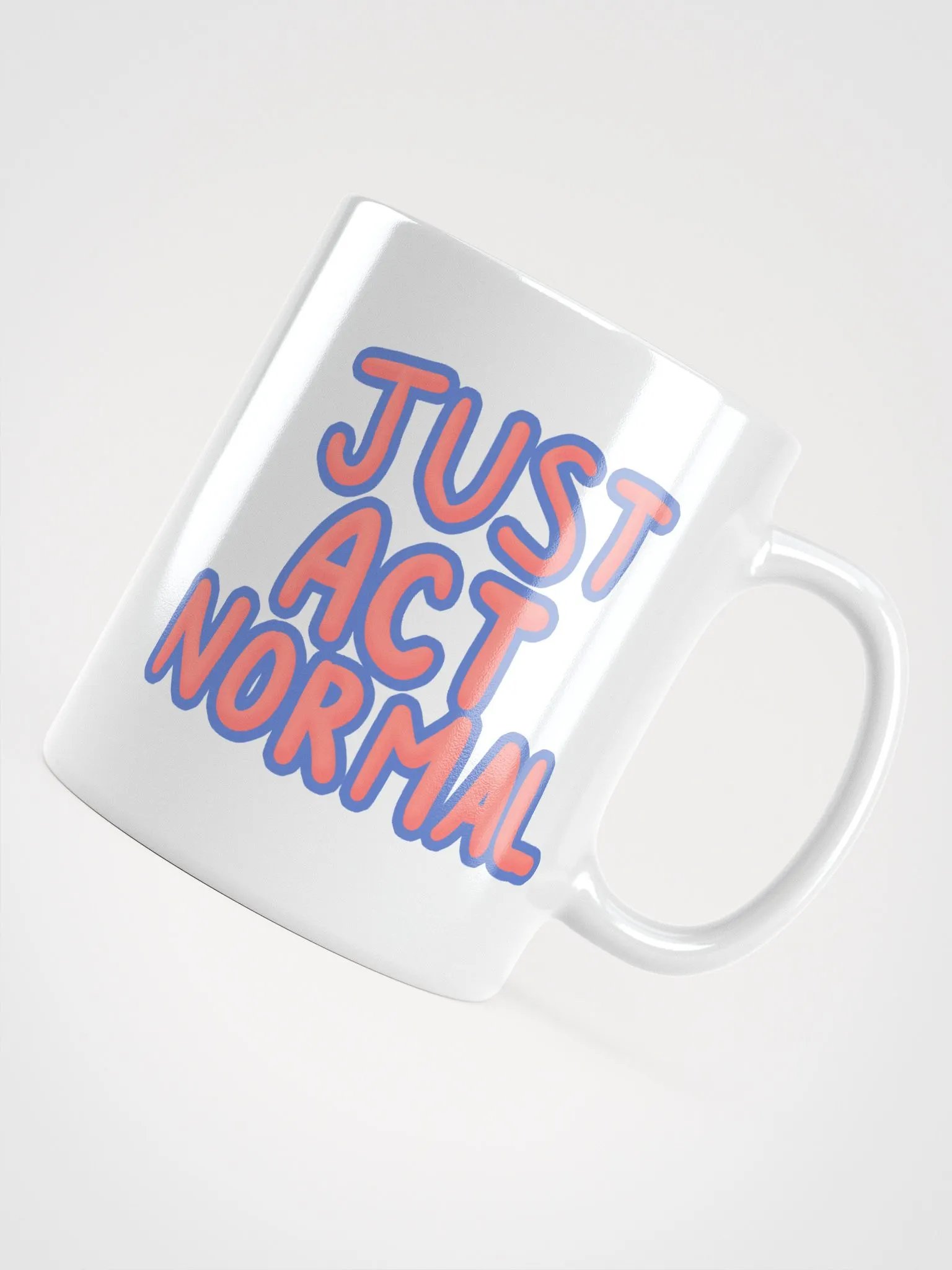 Just Act Normal Panfi Mug product image (4)