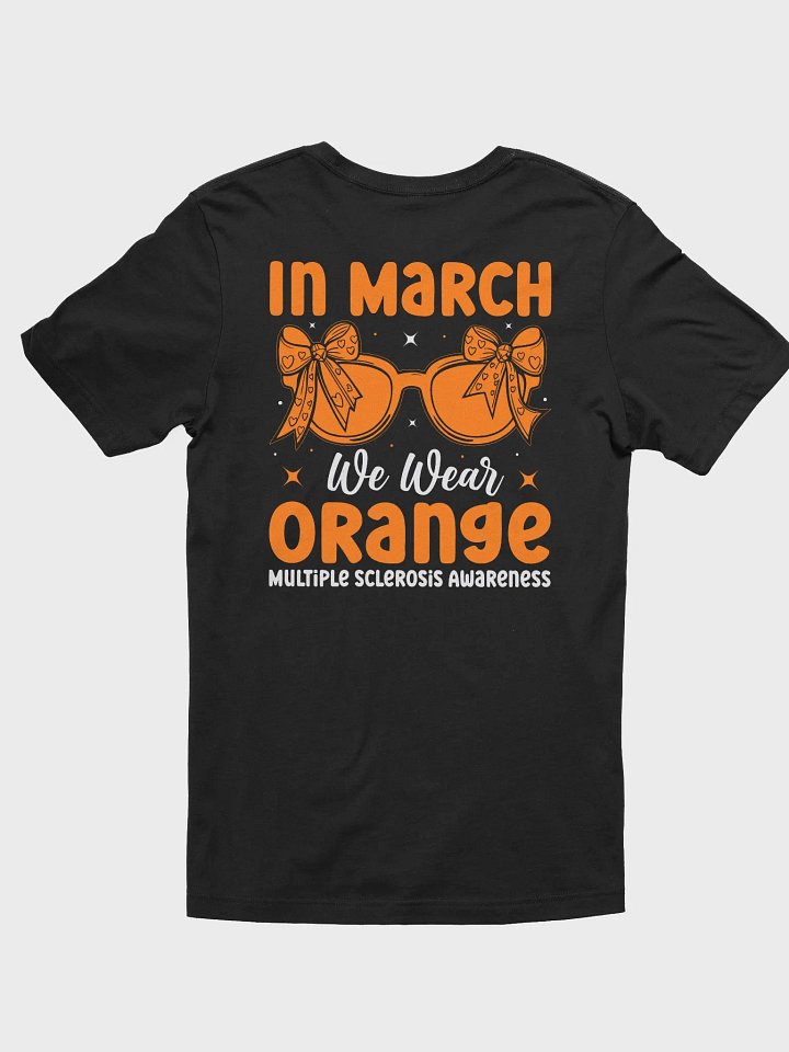 Wear Orange in March Multiple Sclerosis Awareness Tee product image (1)