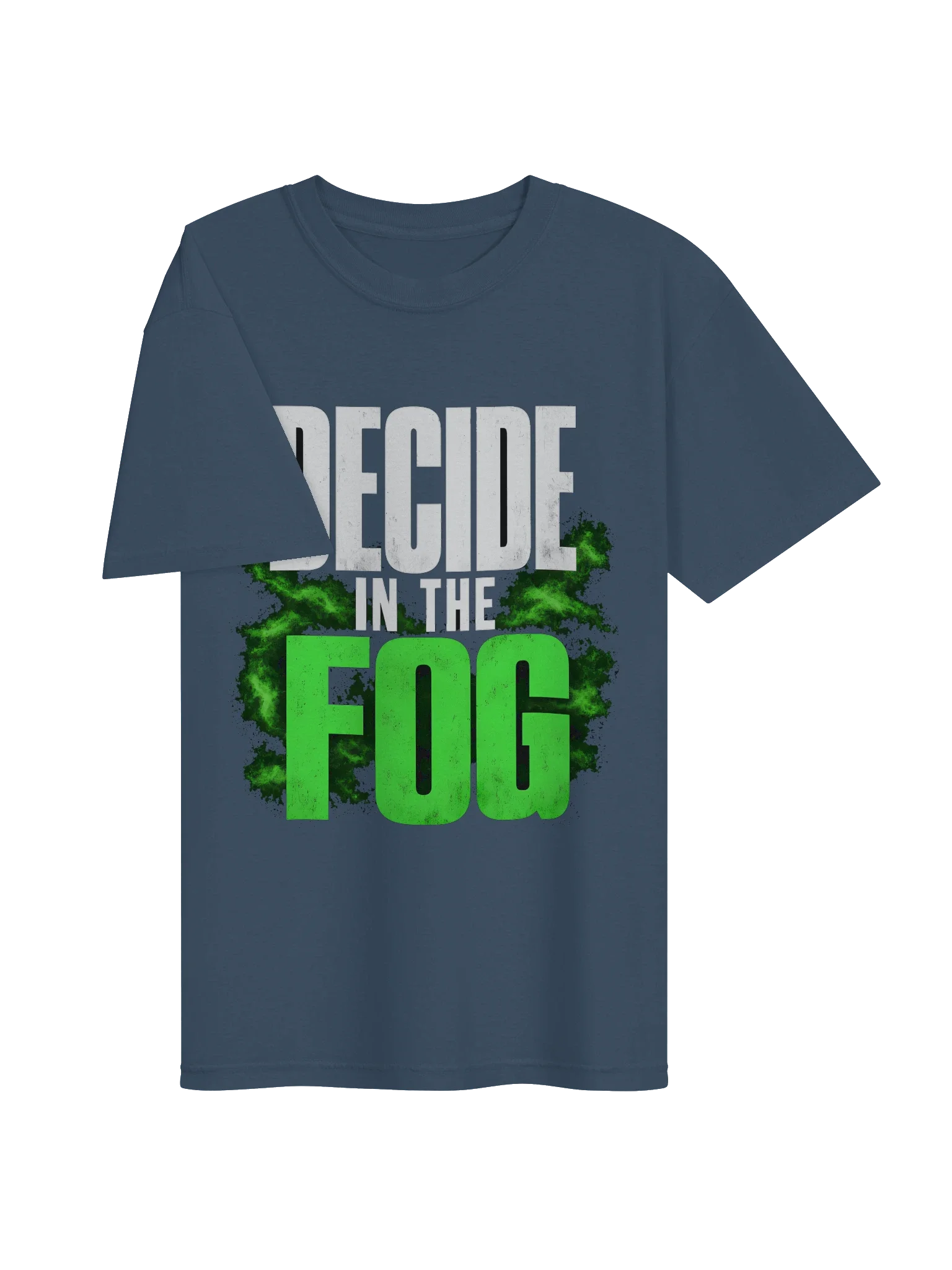 Decide In The Fog Tee — view 19