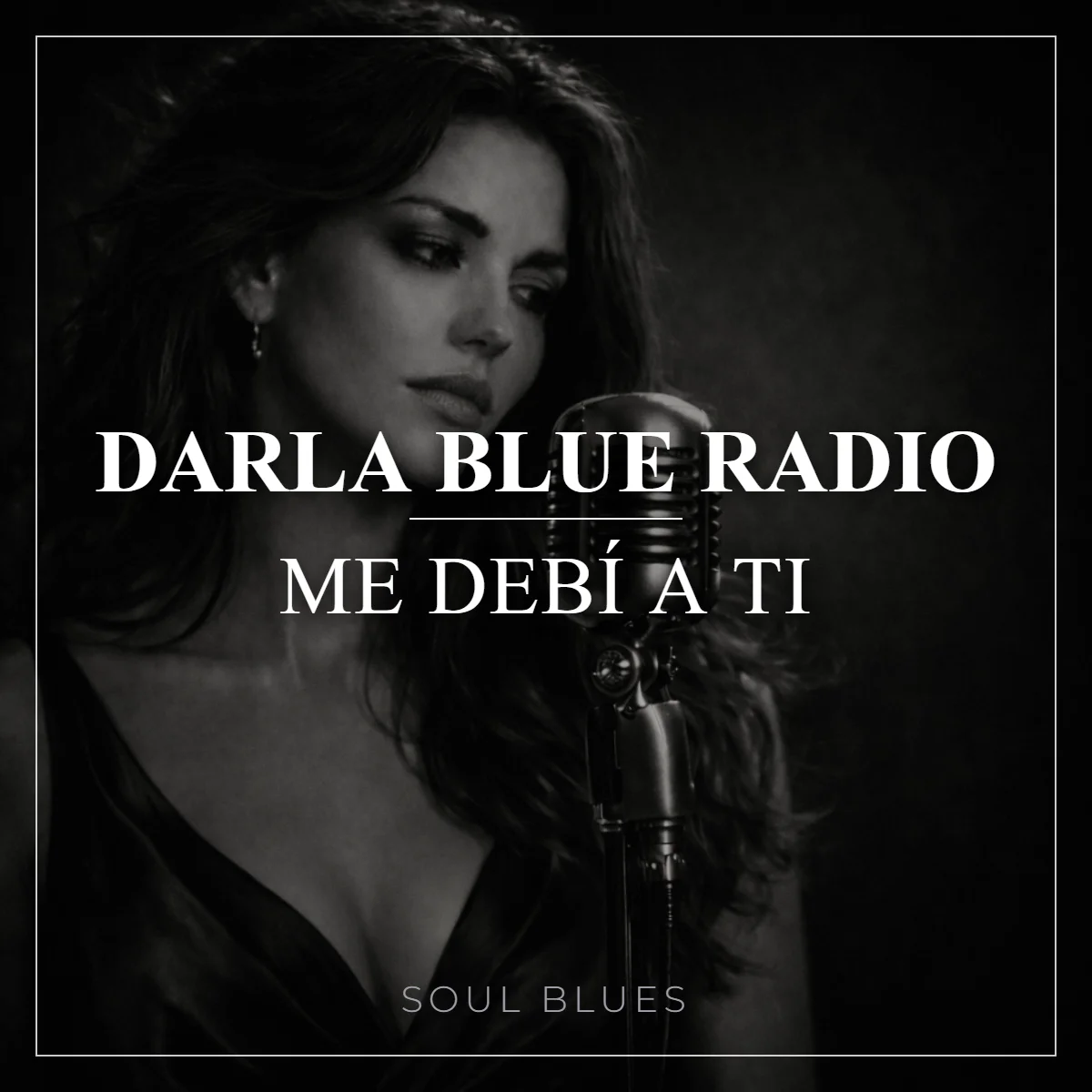Me Debí a Ti - Darla Blue Radio (Soul Blues) | Descarga Digital product image (1)