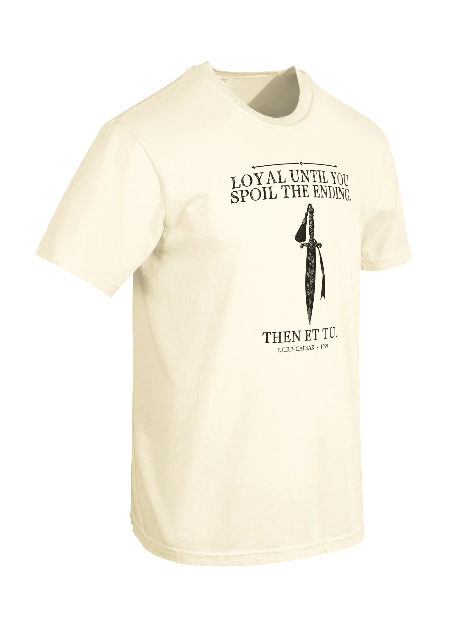 Loyal Until Et Tu -- Julius Caesar Tee (Light) product image (21)