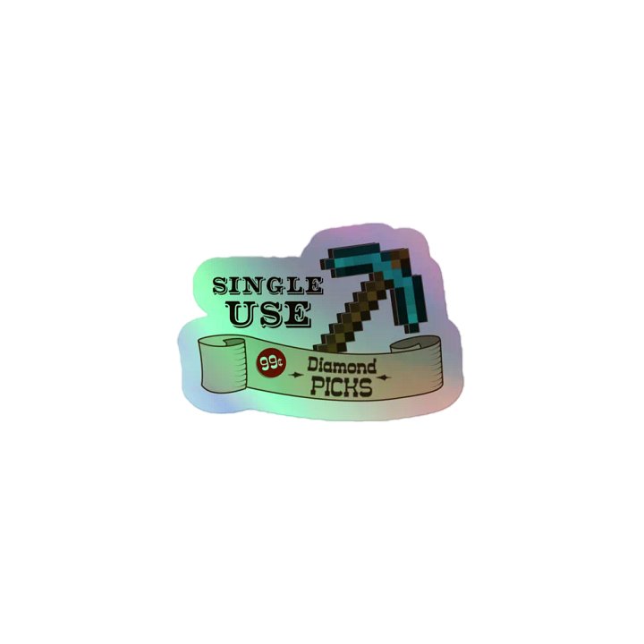 Single Use Pickaxes Holo Sticker product image (1)