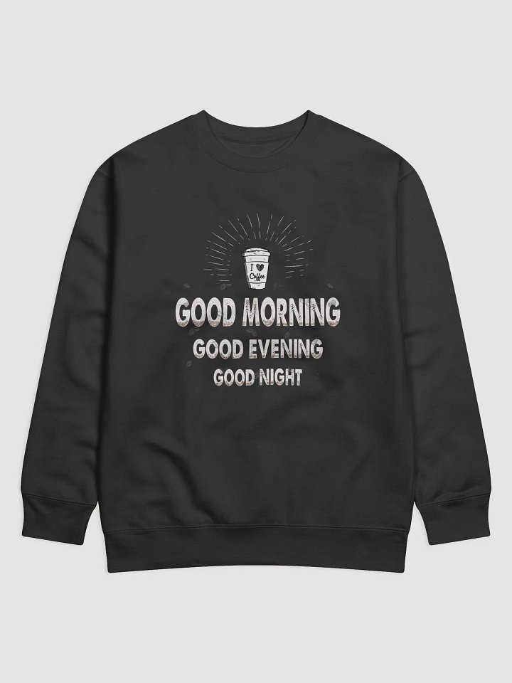 Good Morning, Good Evening, Good Night