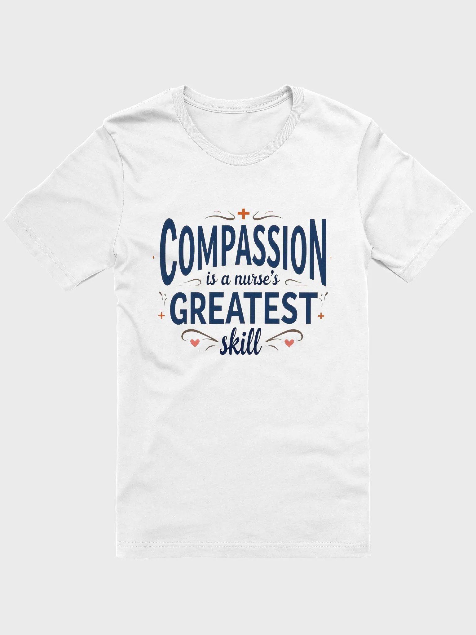Compassion is a Nurse's greatest skill T-Shirt product image (3)