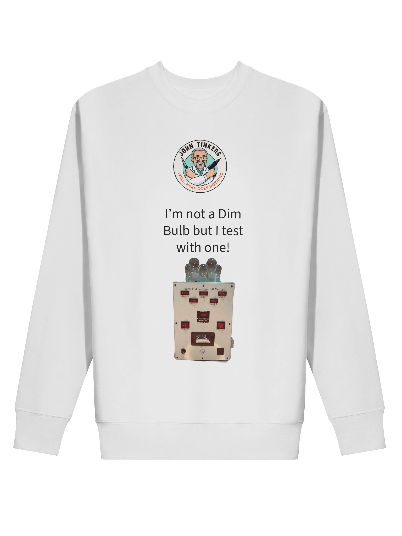John Tinkers Dim Bulb Tester Sweatshirt product image (2)