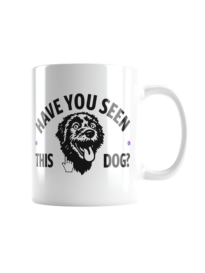 HAVE YOU SEEN THIS DOG? - WHITE MUG product image (2)