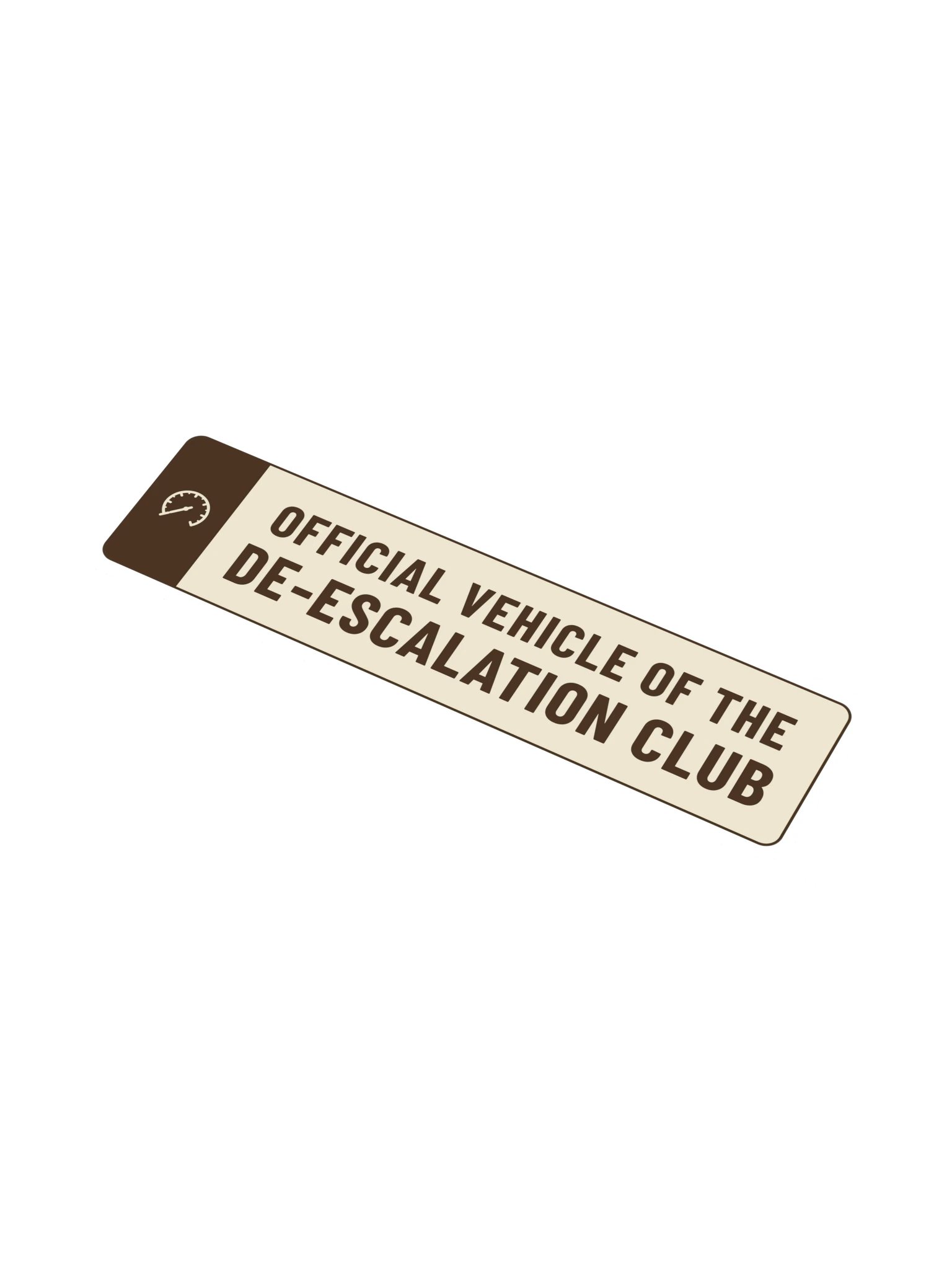 Official Vehicle of the De-escalation Club Bumper Sticker, Funny Car Sticker product image (1)