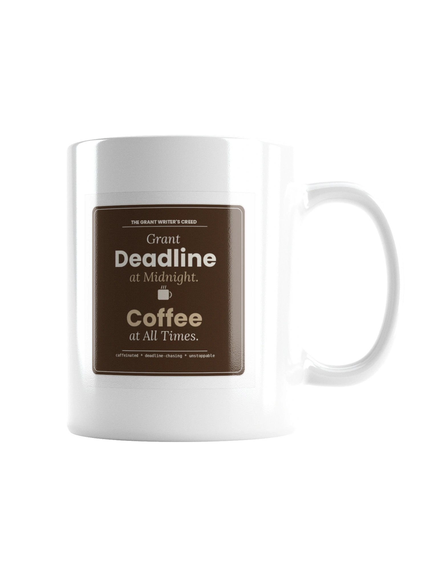 Grant Deadline at Midnight. Coffee at All Times. — The Grant Writer's Mug product image (5)