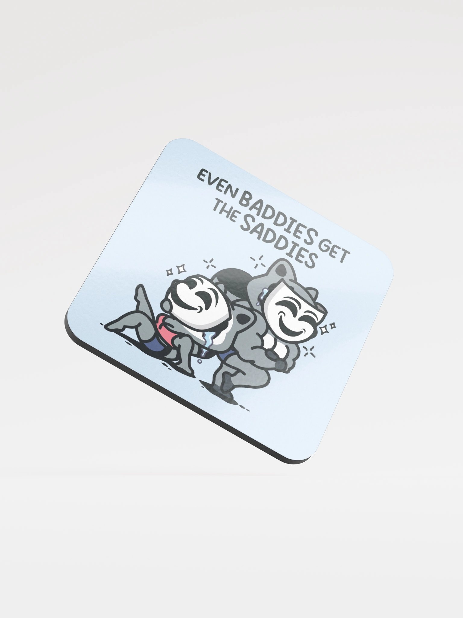 Baddies Get Saddies Coaster product image (1)