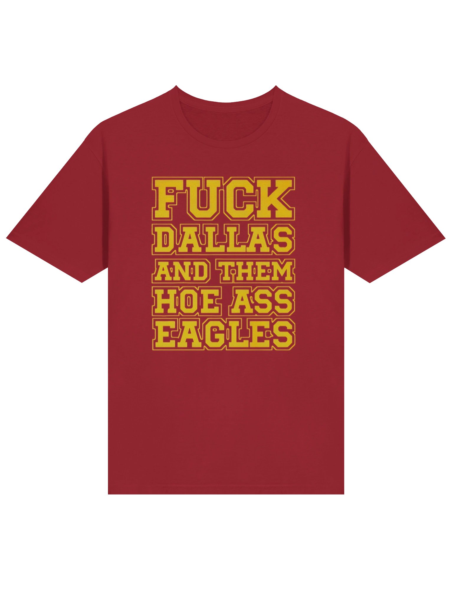 Fuck Dallas And Them Hoe Ass Eagles Shirt product image (2)