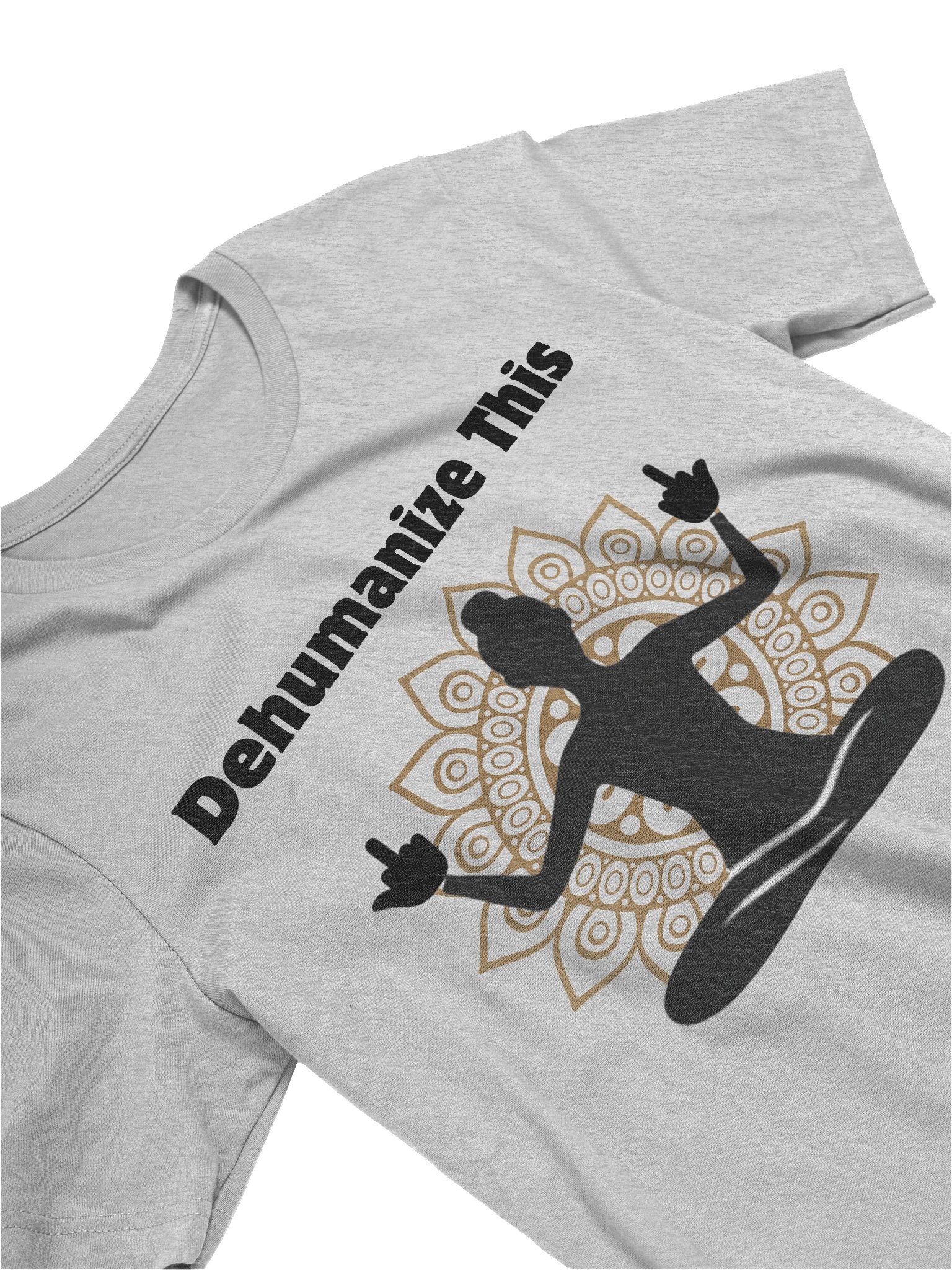 Dehumanize This T-shirt product image (23)