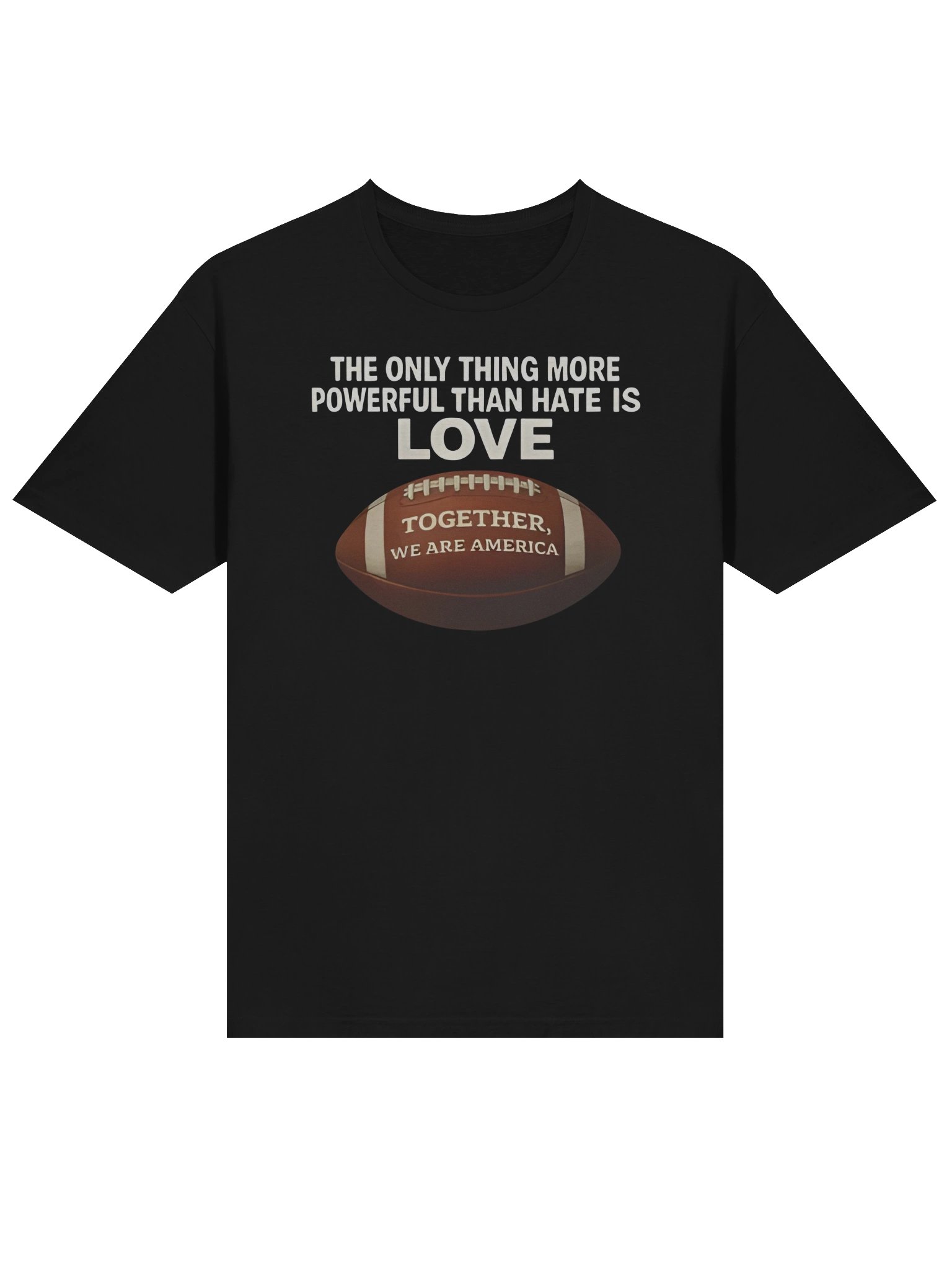 The Only Thing More Powerful Than Hate is Love Together We Are America Shirt product image (2)