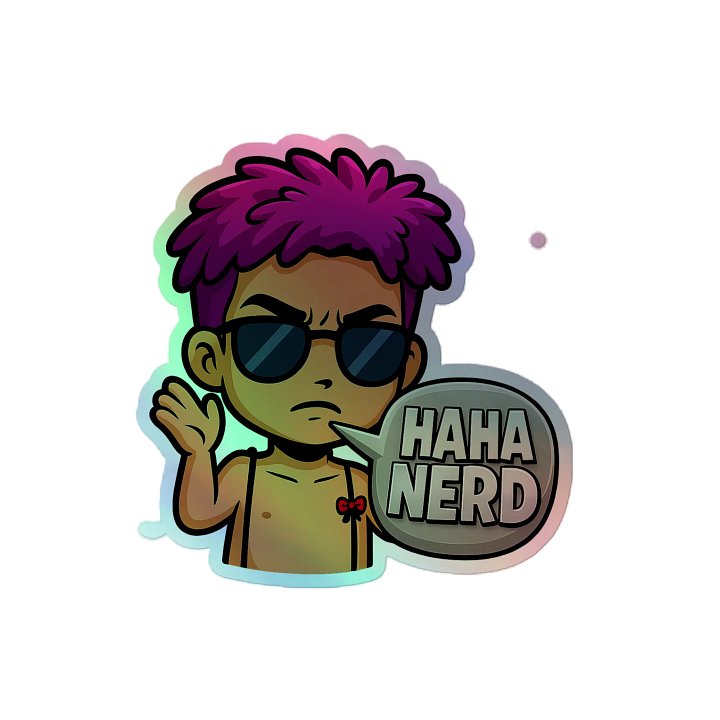 Holographic Sticker - HaHa Nerd Quote product image (2)