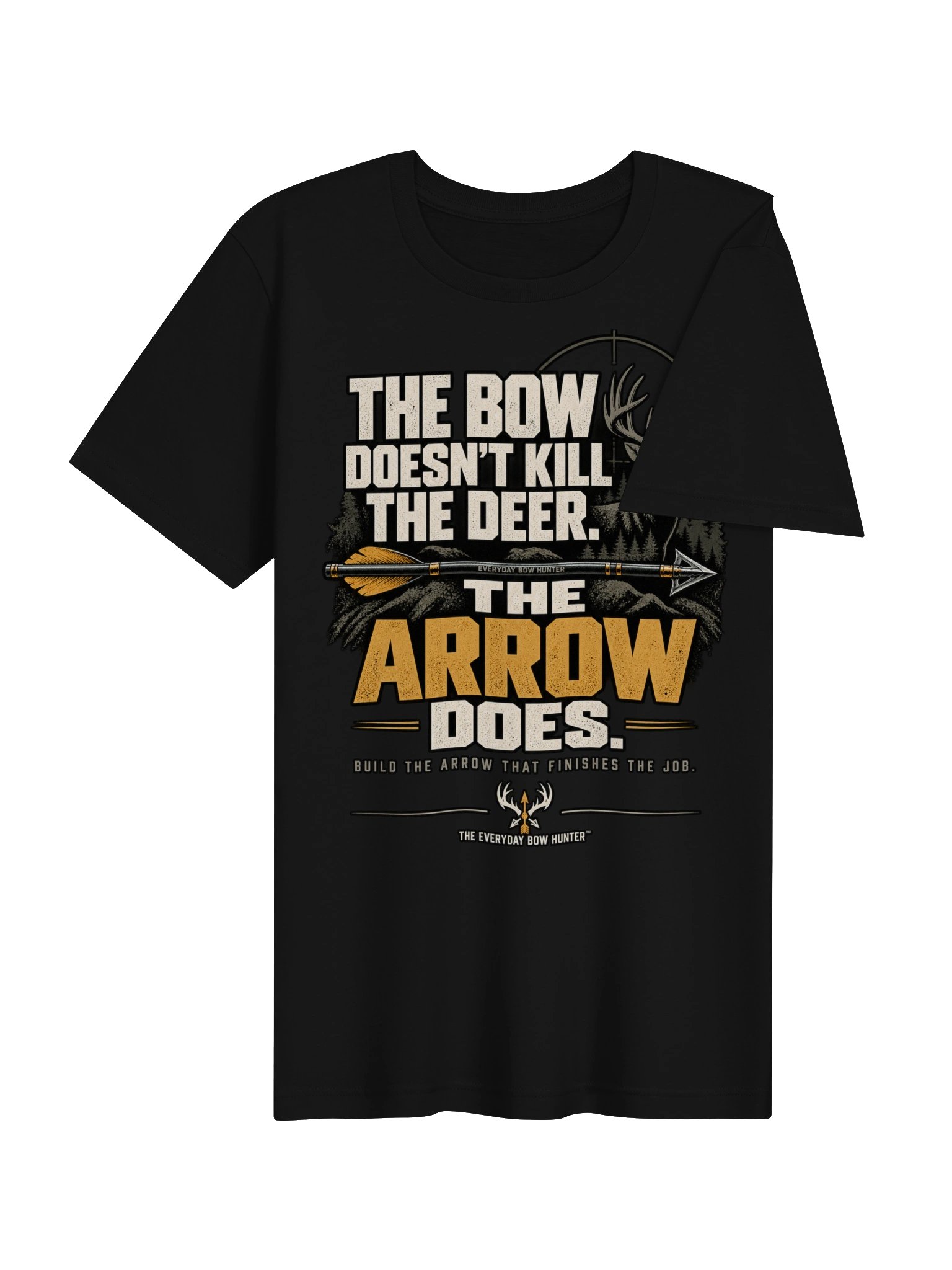 The Bow Doesn't Kill the Deer. The Arrow Does.™ Tee product image (4)