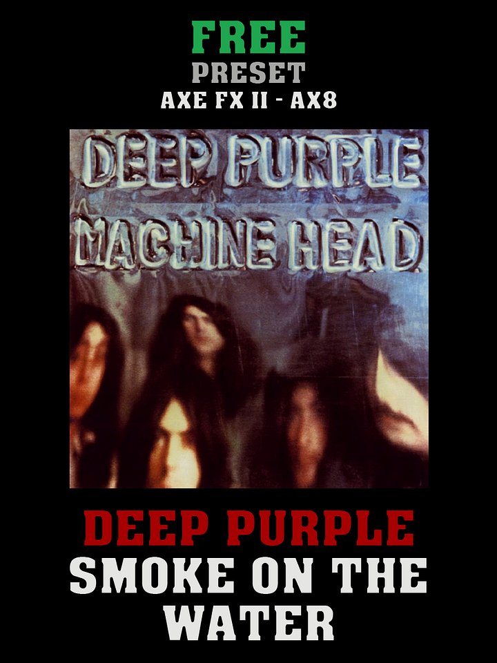 Deep Purple - Smoke On The Water | Free Preset | Axe FX II - AX8 product image (1)
