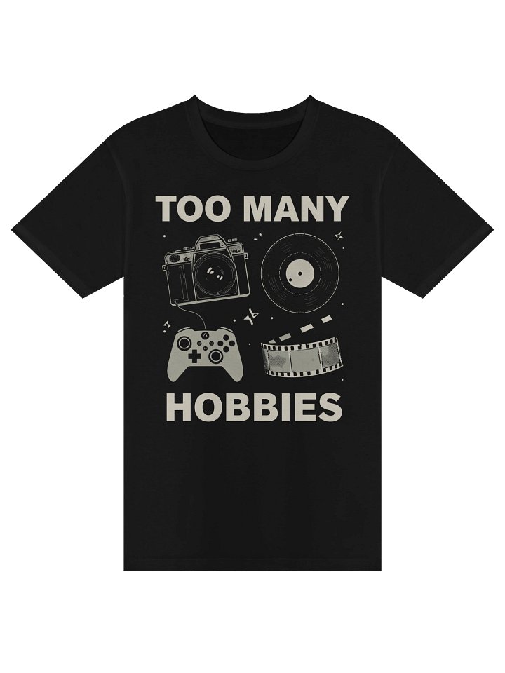 Too Many Hobbies Unisex Tee product image (1)
