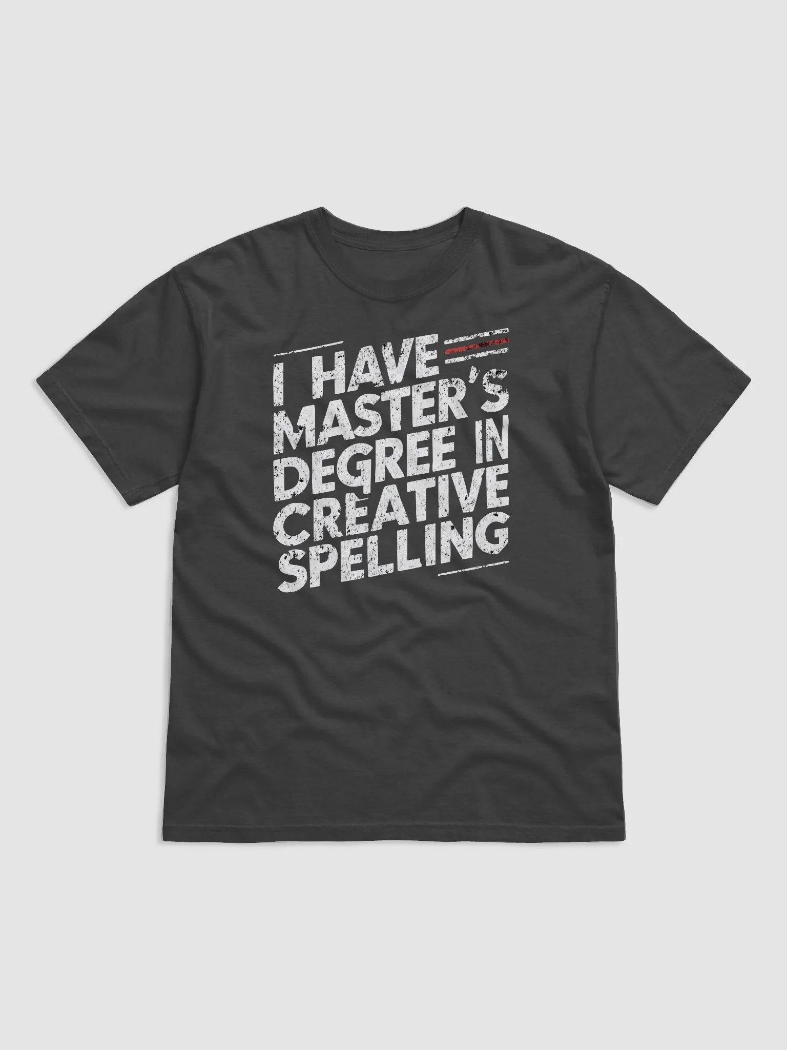 I Have Master's Degree In Creative Spelling Unisex T-shirt product image (2)