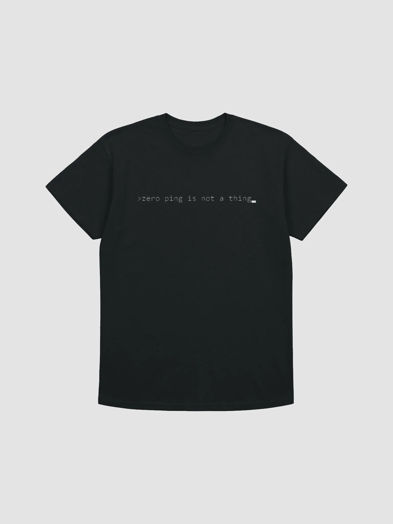 Zero Ping Is Not A Thing - Classic Tee product image (2)
