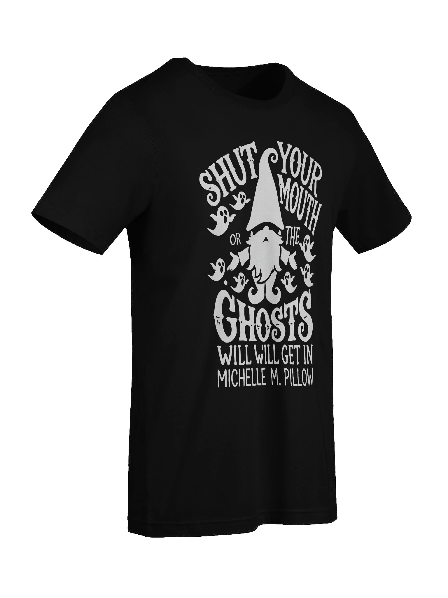 Shut Your Mouth Gnome Unisex t-shirt: White Text (XS to 5XL) product image (4)