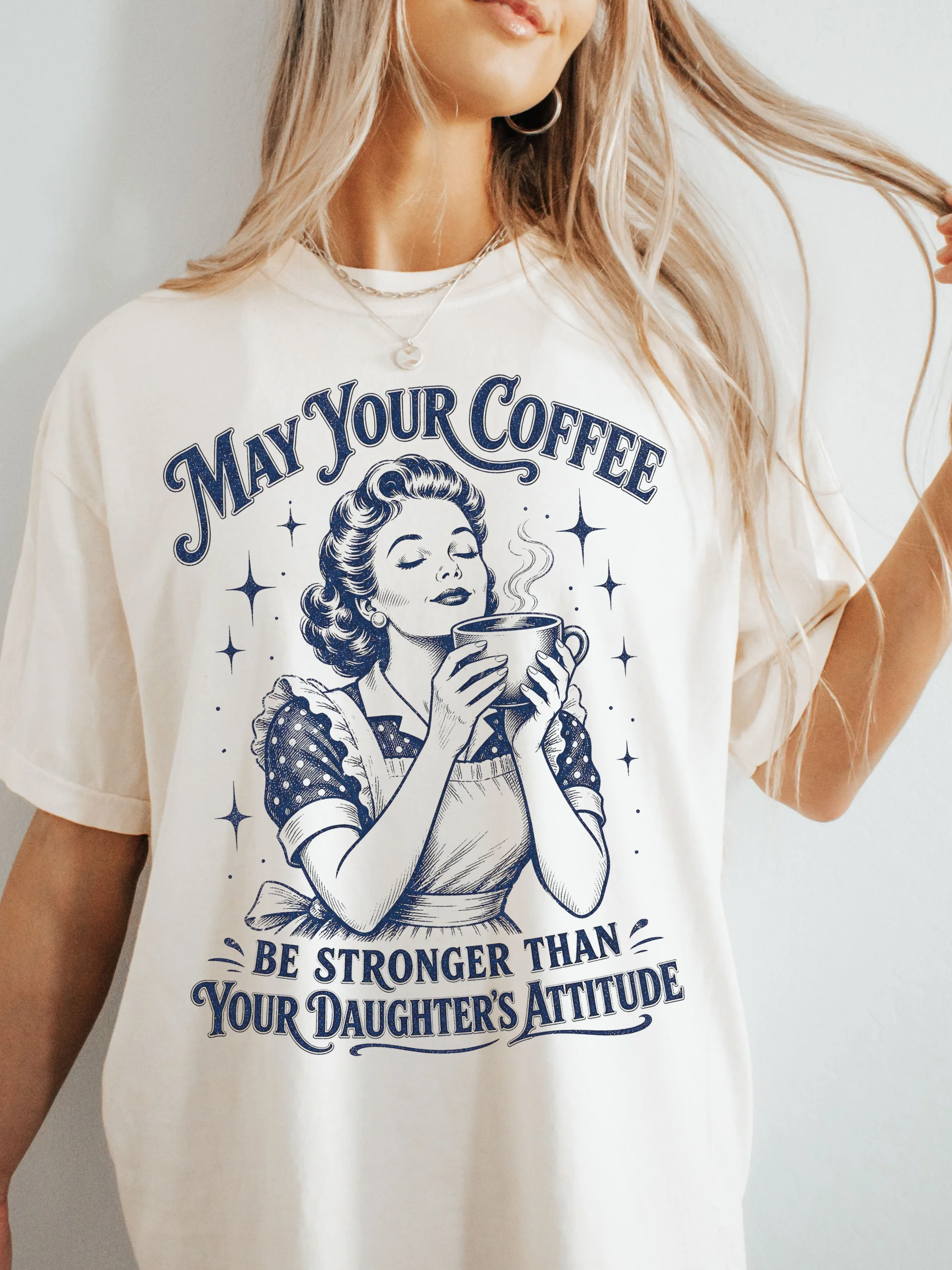 May Your Coffee Be Stronger Than Your Daughter's Attitude- Retro Design product image (1)