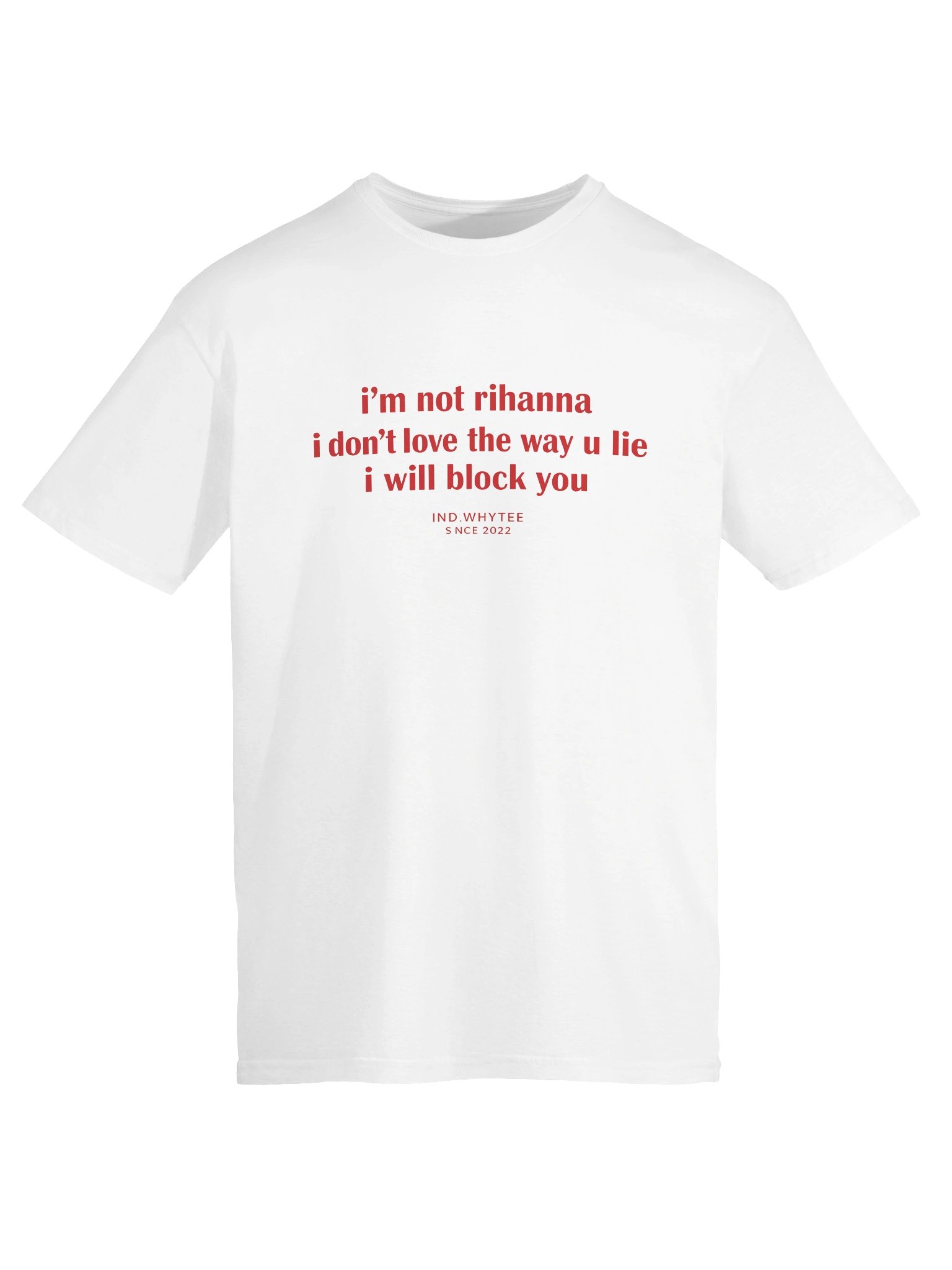 I’m Not Rihanna Shirt – I Will Block You Sarcastic Meme Shirt product image (2)